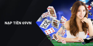 nạp tiền 69VN
