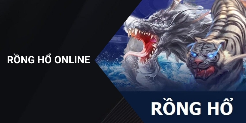 Rồng Hổ Online