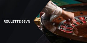 Roulette 69VN